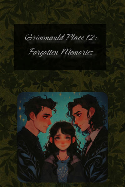 Grimmauld Place 12: Forgotten Memories