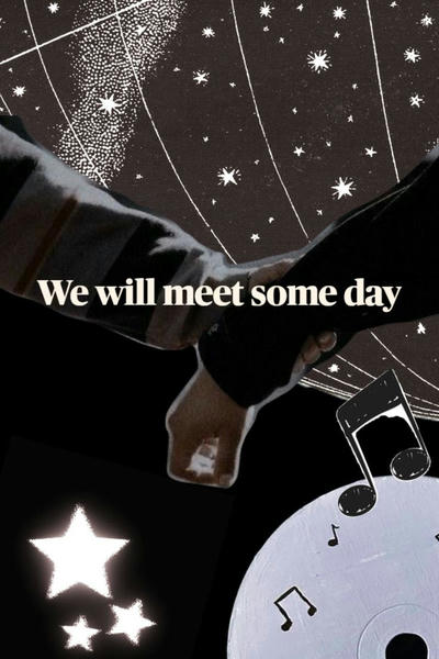 We will meet some day