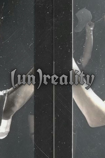 (un)reality