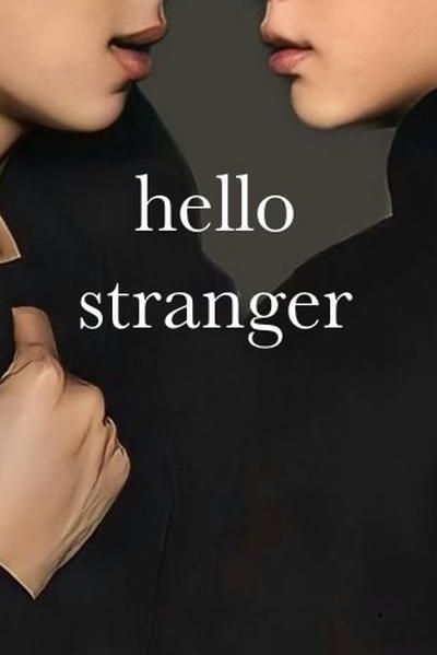 hello stranger