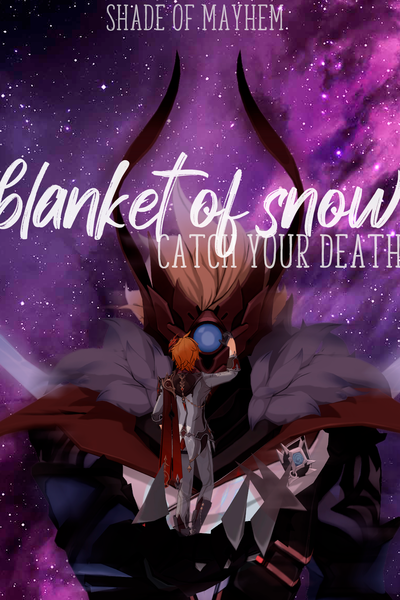 blanket of snow: catch your death