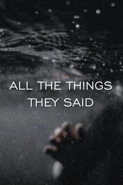 All the Things They Said